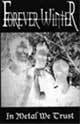 Forever Winter : In Metal We Trust